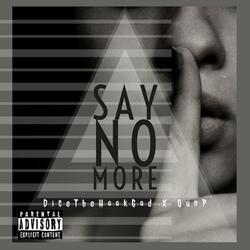 Say No More (feat. Oun P)