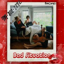 Bad Situation