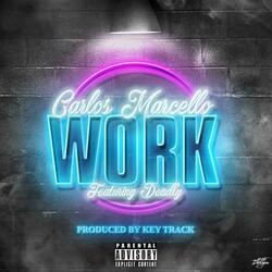 Work (feat. Deadly)
