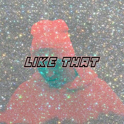 Like That