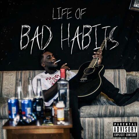 Life of BAD Habits