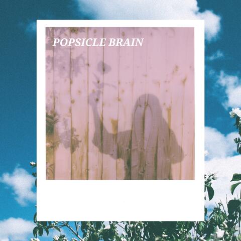 Popsicle Brain