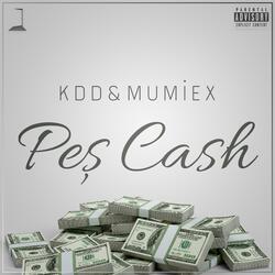 Peş Cash (feat. Mumiex)