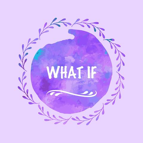 What If