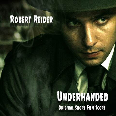 Underhanded (Original Short Film Score)