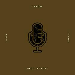 I Know (feat. Chyde)
