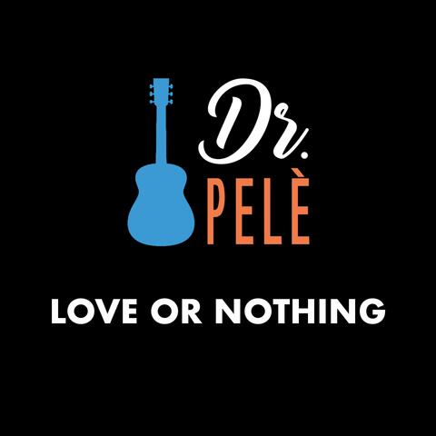 Love or Nothing