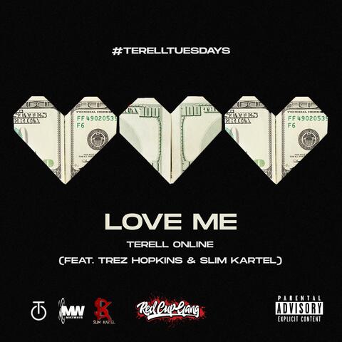 Love Me (feat. Trez Hopkins & Slim Kartel)