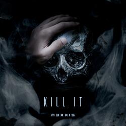 Kill It