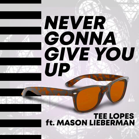 Never Gonna Give You Up (feat. Mason Lieberman)