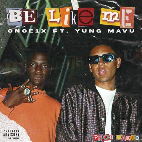 Be Like Me (feat. Yung Mavu)