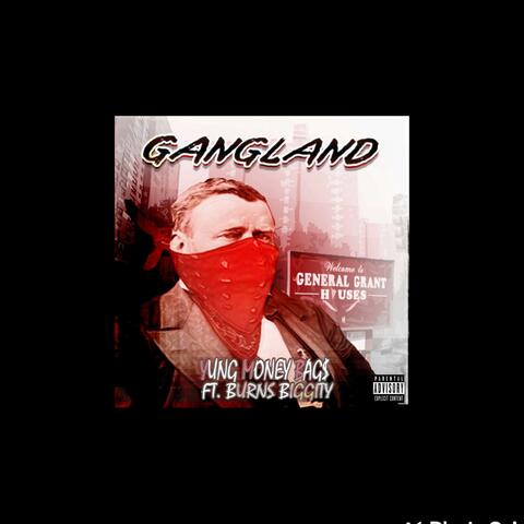 Gangland (feat. Burns Biggity)