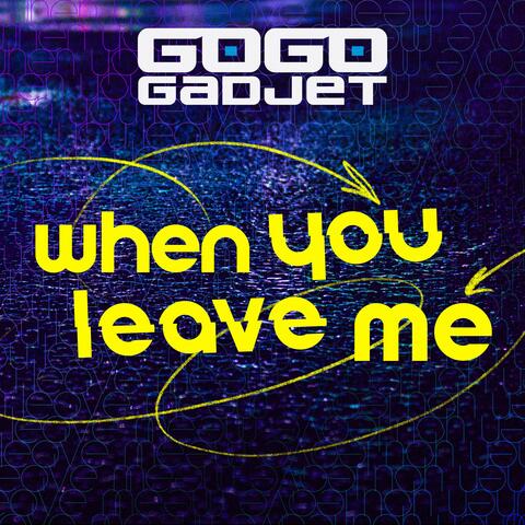 When You Leave Me