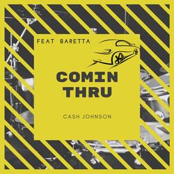 Comin' Thru (feat. baretta)