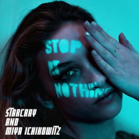 Stop at Nothing (feat. Miya Ichikowitz)