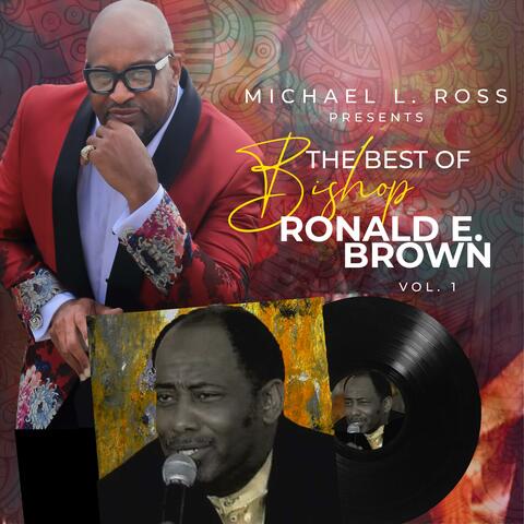 The Best of Bishop Ronald E Brown (From His Minstrel's Perspective)