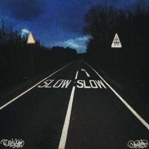 Slow