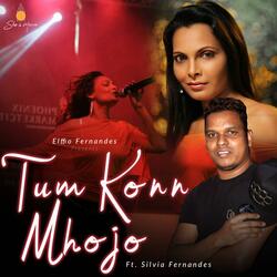 Tum Konn Mhojo (feat. Silvia Fernandes)