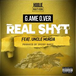 Real Shyt (feat. Uncle Murda)