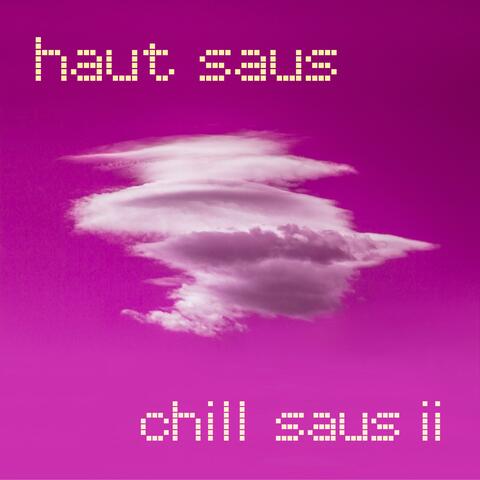 Chill Saus Ii