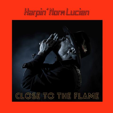 Close to the Flame