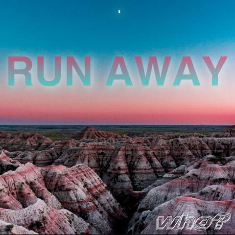 run away