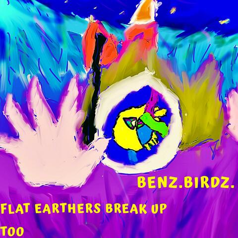 Flat Earthers Break Up Too