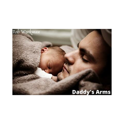 Daddy's Arms