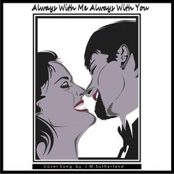 Always With You Always With Me