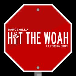 Hit the Woah (feat. Foreign Dutch)