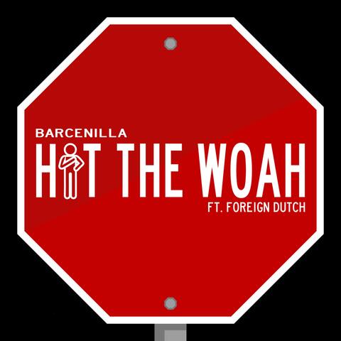 Hit the Woah (feat. Foreign Dutch)