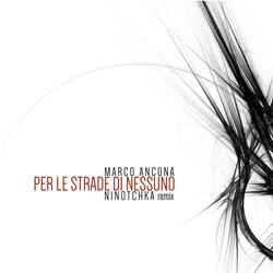 Per le strade di nessuno (feat. Marco Ancona)