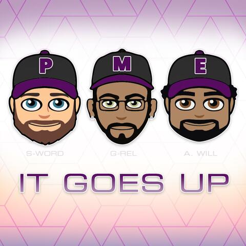 It Goes Up (PME) [feat. S-Word & A. Will]