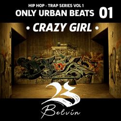 Crazy Girl,only Urban Beats, Vol. 1