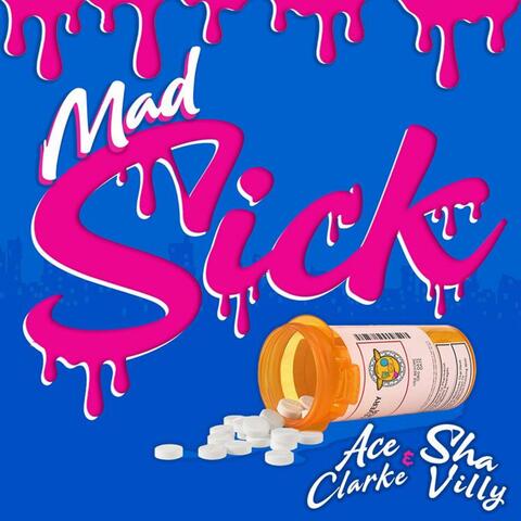 Mad Sick (feat. Sha Villy)