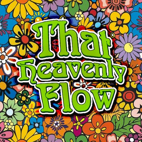 That Heavenly Flow