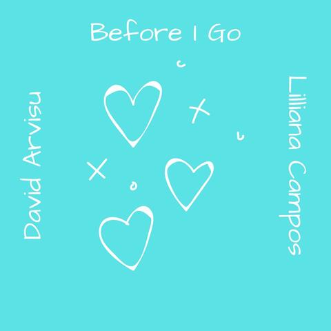 Before I Go (feat. Lilliana Campos)