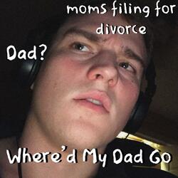 Where'd My Dad Go?