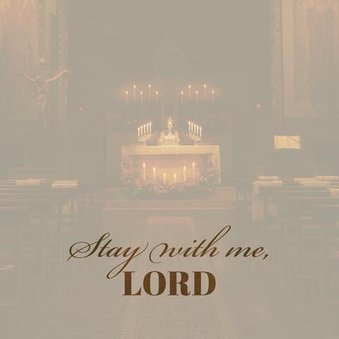 Stay With Me, Lord