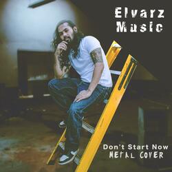 Don't Start Now