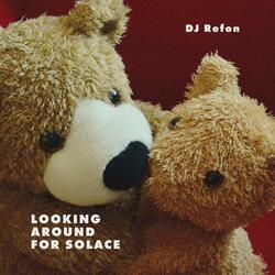 Looking Around for Solace