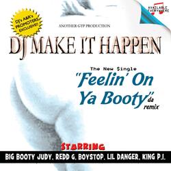 Feelin' on Ya Booty (feat. Big Booty Judy, Redd G, Boystop 2 Times, Lil Danger & King PI)