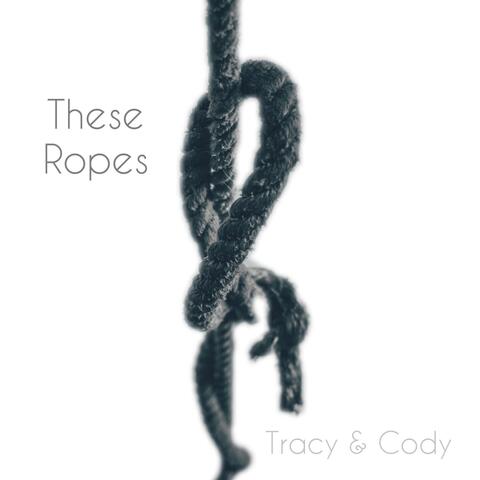 These Ropes