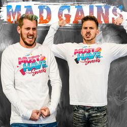 Mad Gains