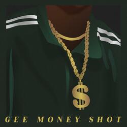 Gee Money Shot