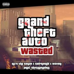 GTA Wasted (feat. SadFriendd & Wavehi)