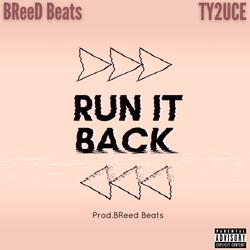 Run It Back (feat. Ty2uce)