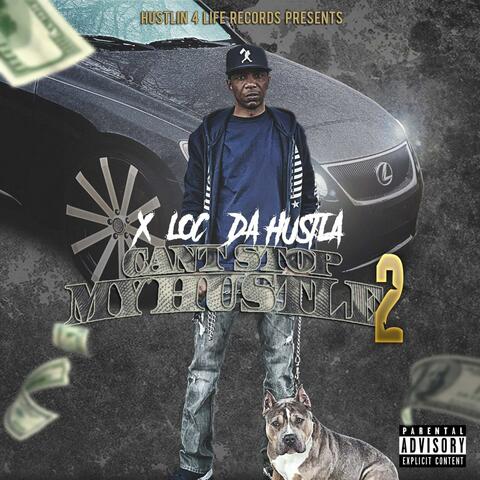 Can't Stop My Hustle 2