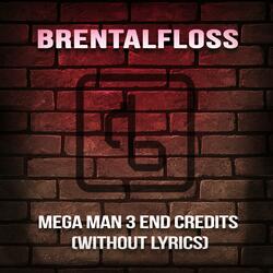 Mega Man 3 End Credits (Without Lyrics)