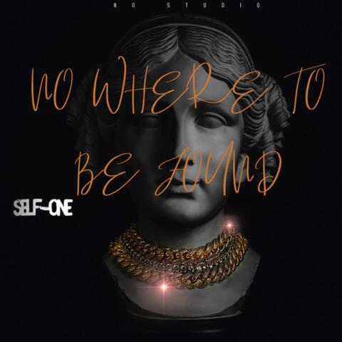 No Where to Be Found